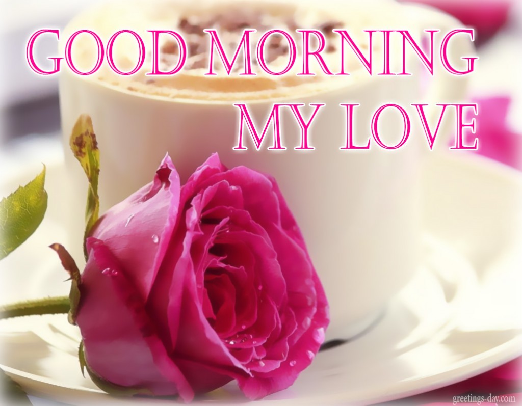 My Love Good Morning