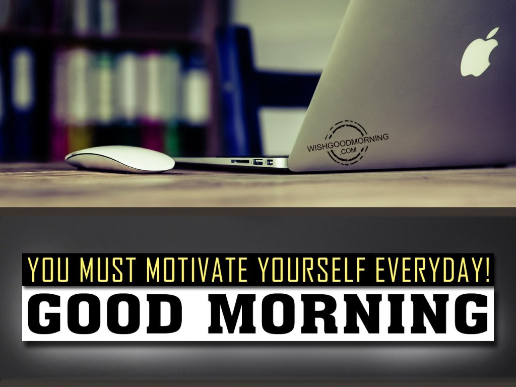 You Must Motivate Yourself-Good Morning