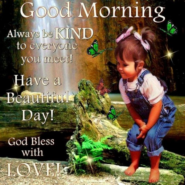 Always Be Kind-Good Morning - Good Morning Wishes & Images