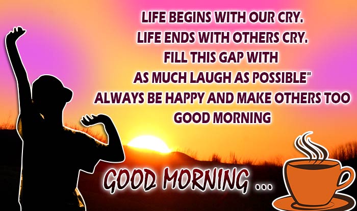 Life Begins With Our Cry – Good Morning