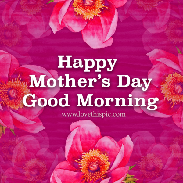 Happy Mother's Day Good Morning photos3