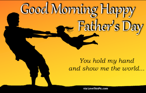 Good Morning, Happy Father's Day