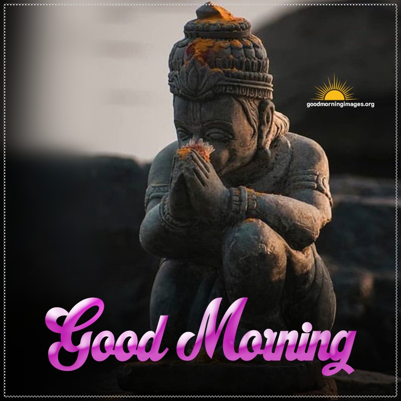 Good Morning Hanuman Ji Have A Awesome Day - Good Morning Wishes & Images